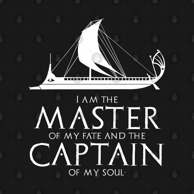 i am the master of my fate i am the captain of my soul