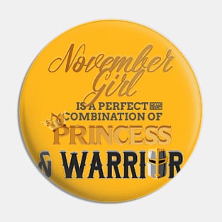 NOVEMBER Girl Princess Warrior Birth Month Birthday Pin