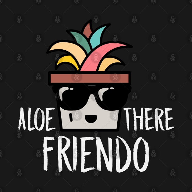 Aloe There, Friendo! by nonbeenarydesigns