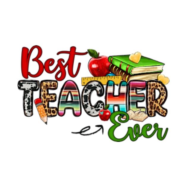 Best Teacher Ever,Teacher's Day,Western Teacher, Teacher Life by artbyGreen