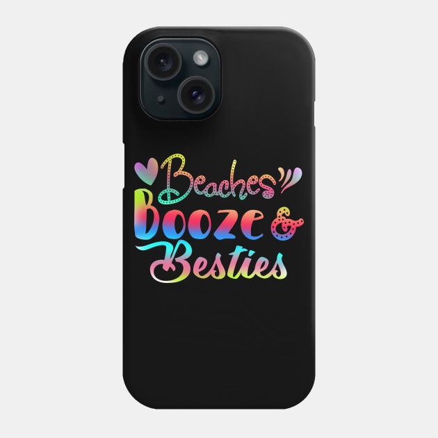 Beaches Booze And Besties - Bachelorette Summer Beach Phone Case by ArtsyTshirts