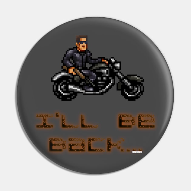 I'll Be Back... Pin by AlterAspect