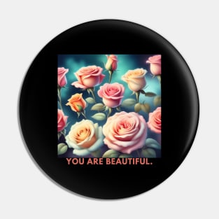 You Are Beautiful Pin