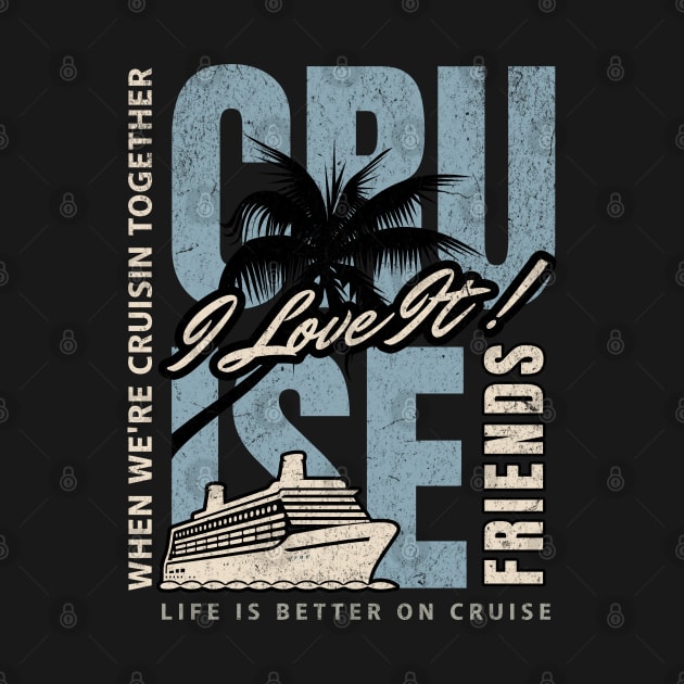 Life is Better - Cruise by TravelTeezShop