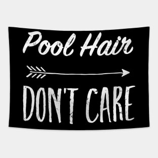 Pool Hair Don't Care TShirt Tapestry