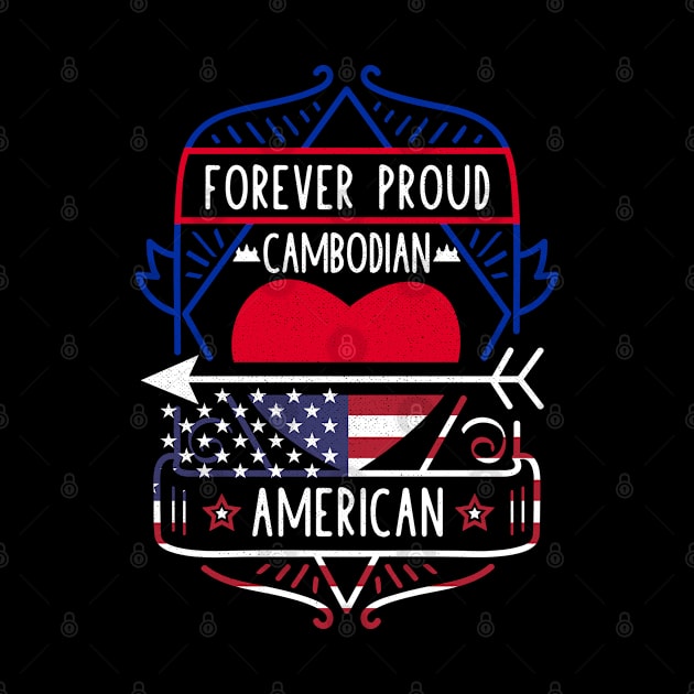 Forever Proud Cambodian American - Cambodia Heart by Family Heritage Gifts