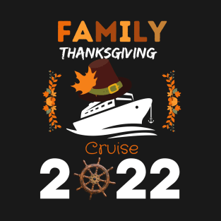 Family Thanksgiving Cruise 2022 T-Shirt