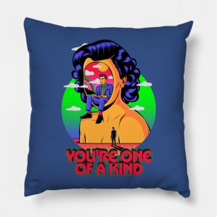 You are one of a kind Pillow