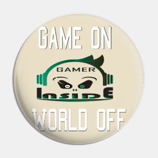 Game On Embrace Your 'Gamer Inside, cool gamers lover Pin