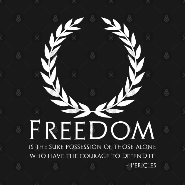 Ancient Greek Athenian Democracy Pericles Quote On Freedom by Styr Designs