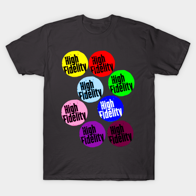 High Fidelity pop art badges - High Fidelity - T-Shirt