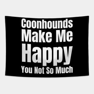 Coonhounds Make Me Happy Tapestry