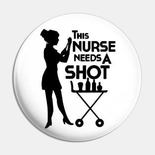 this nurse needs a shot drink Pin