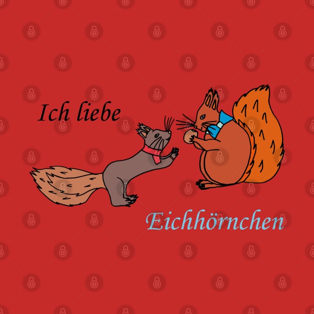 I love squirrels  (German) by Anke Wonder 