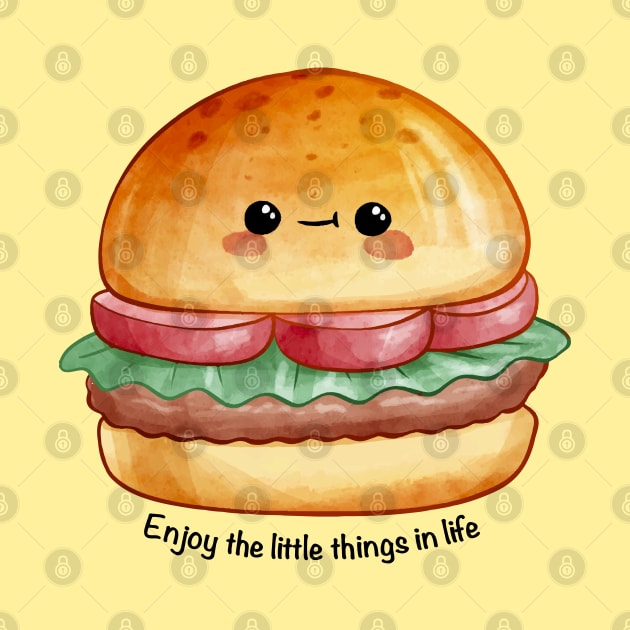 Hamburger - Enjoy The Little Things In Life by i am Cuta