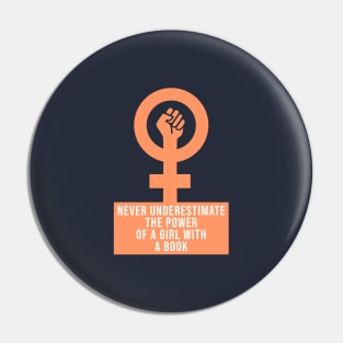 Never underestimate the power of a girl with a book - RBG Pin