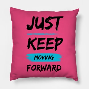 Keep Moving Pillow