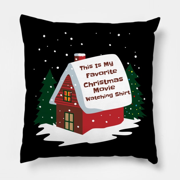 This is My Favorite Christmas Movie Watching Shirt Pillow by Brobocop