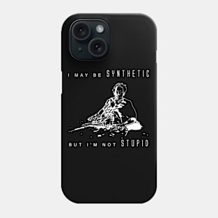 Synthetic not Stupid Phone Case