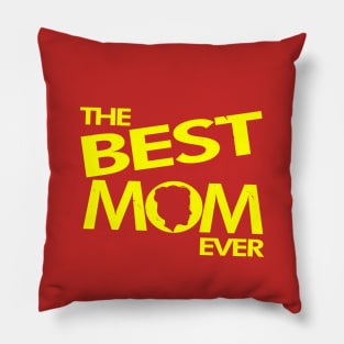 The Best Mom Ever Mother Gift For Her For Best Moms Aunts Pillow