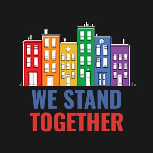 We Stand Together T-Shirt