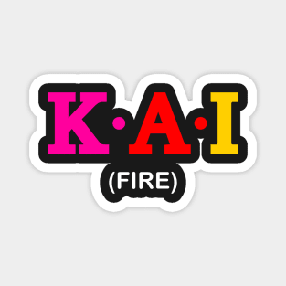 Kai - Fire. Magnet