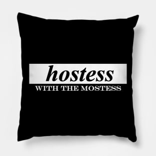 hostess with the mostess Pillow