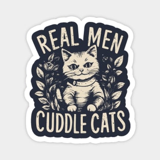 Real men cuddle cats vintage Magnet