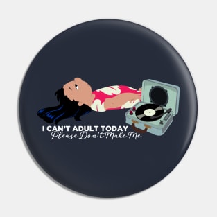 Lilo Can't Adult Today Pin