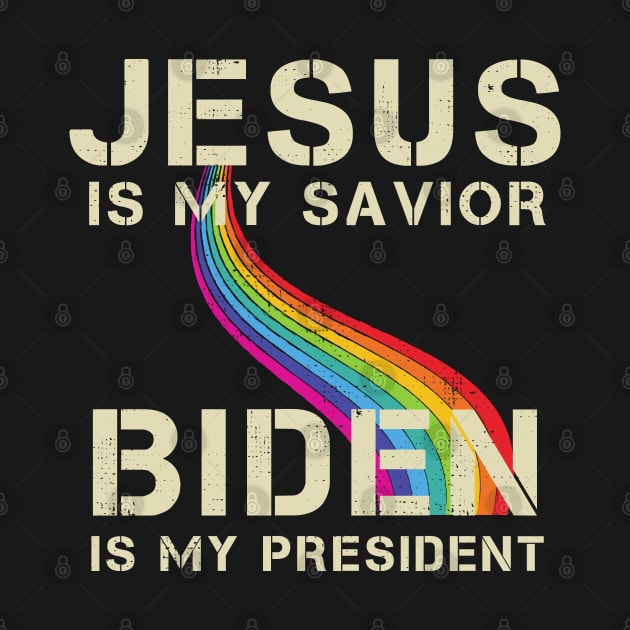 Biden is My President  Jesus Is My Savior Biden Is My President Election 2020 by Zen Cosmos Official