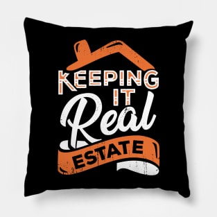Keeping It Real Estate Realtor Gift Pillow