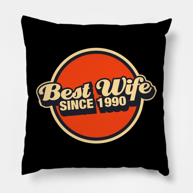 best wife since 1990 Pillow by thecave85