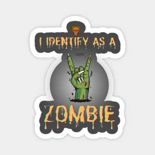 I identify as a Zombie hand Magnet