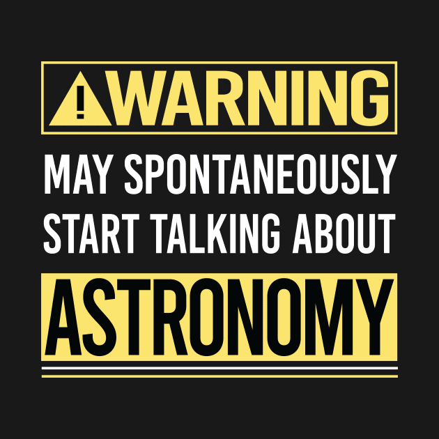 Warning About Astronomy by Happy Life