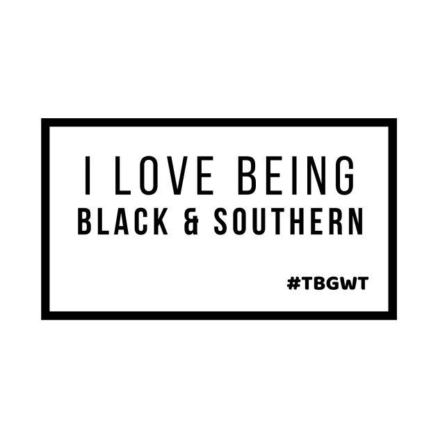 TBGWT Black And Southern by The Black Guy Who Tips Podcast