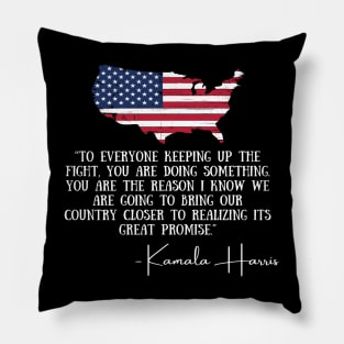 Keep Up The Fight Madam VP Harris Quote Inauguration 2021 Pillow