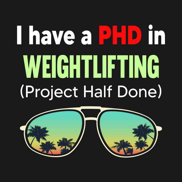 PHD Project Half Done Weightlifting Weight Lifting by symptomovertake