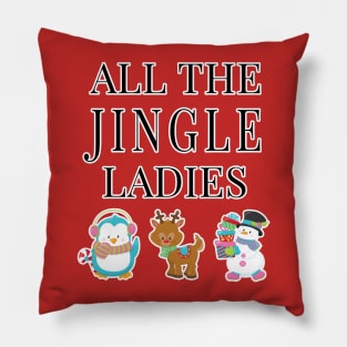 All the Jingle Ladies Pillow