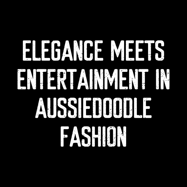 Elegance Meets Entertainment in Aussiedoodle Fashion by trendynoize