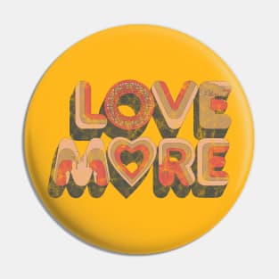 Vintage Love More Magic Pin