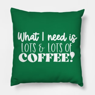 Lots of Coffee! Pillow