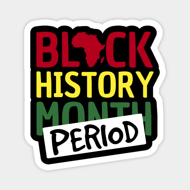 Black History Month Period One Month Can't hold our History Men, Women, Kids BLM Accessories Magnet by TheMjProduction