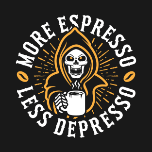 More Espresso Less Depresso Grim Reaper Coffee Amber T-Shirt