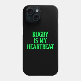 rugby is my heartbeat Phone Case