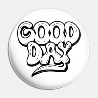 Good days Pin