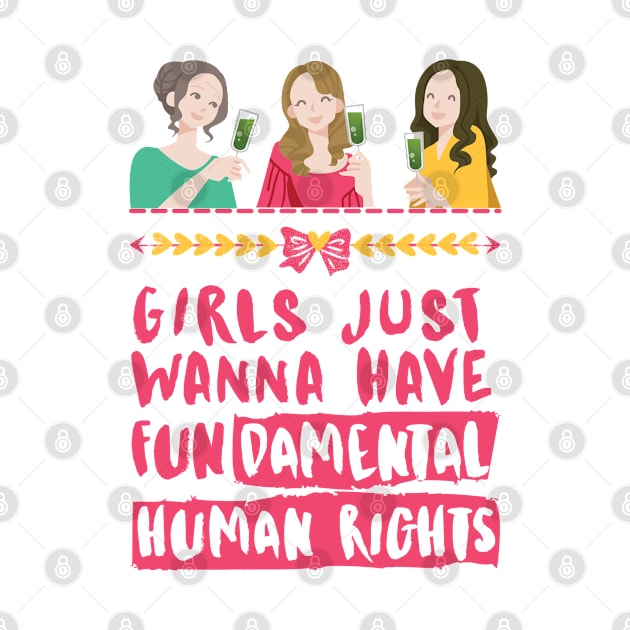 Girls Just Wanna Have Fundamental Human Rights (Dark Pink) - Womens Day 2021 by P2CPOD