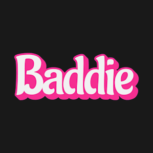 Baddie Design T-Shirt