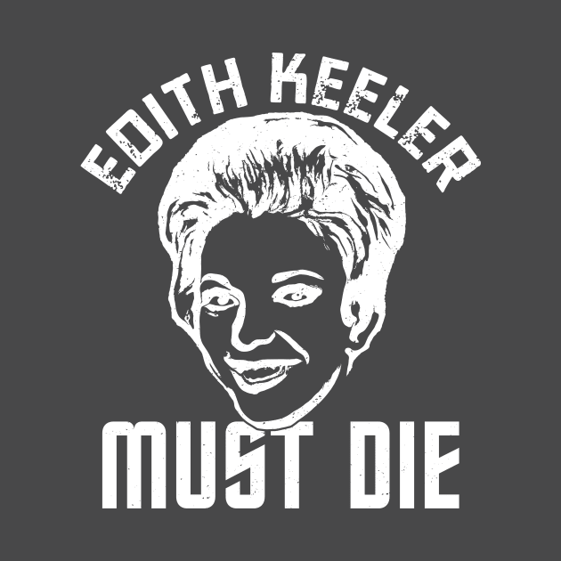 Edith Keeler Must Die by Geezers of the Game 