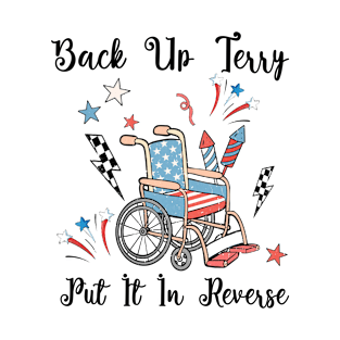Back Up Terry Put It In Reverse Firework Vintage 4th Of July T-Shirt