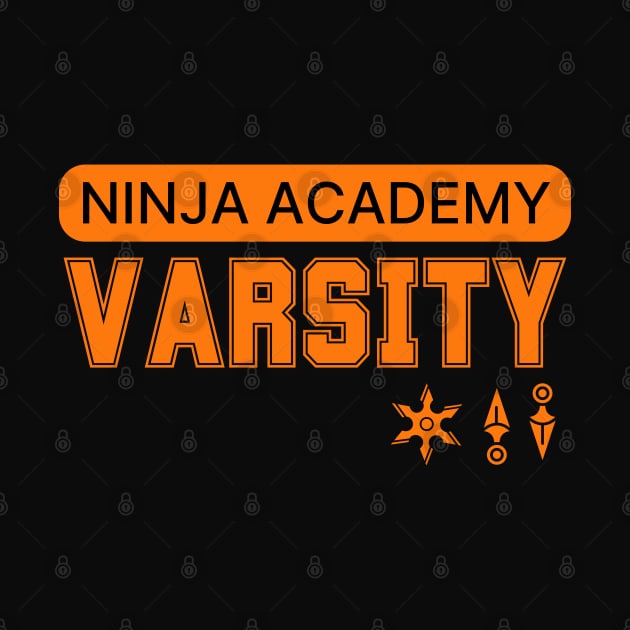 NINJA ACADEMY VARSITY by ChilledTaho Visuals